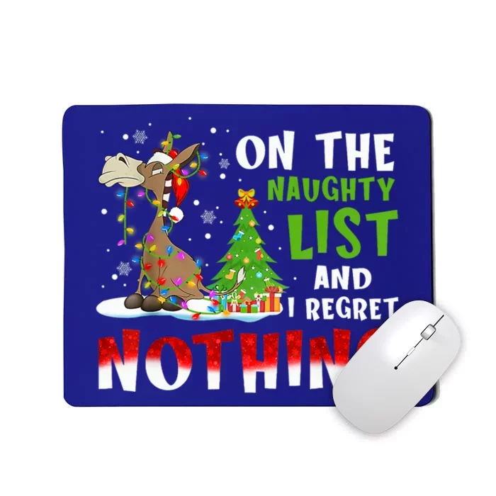 Donkey Christmas On The Naughty List And I Regret Nothing Gift Mousepad