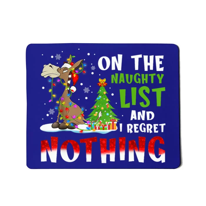 Donkey Christmas On The Naughty List And I Regret Nothing Gift Mousepad