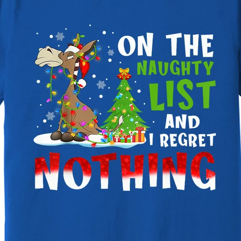 Donkey Christmas On The Naughty List And I Regret Nothing Gift Premium T-Shirt