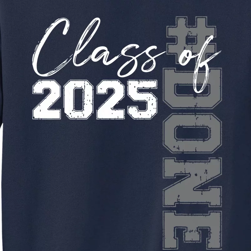 Done Class Of 2025 Graduate Funny 2025 Graduation Seniors Tall Sweatshirt