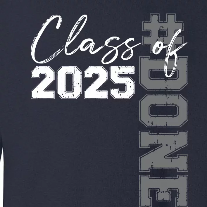 Done Class Of 2025 Graduate Funny 2025 Graduation Seniors Toddler Sweatshirt