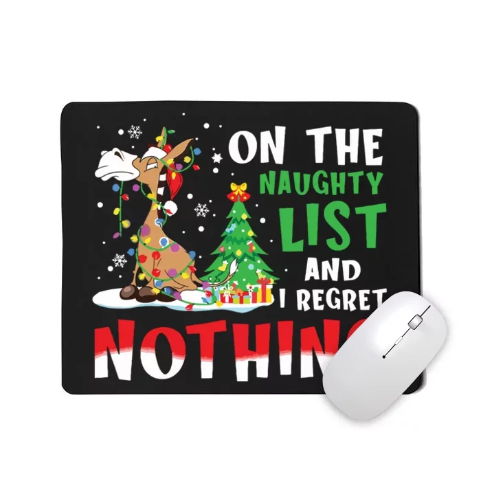 Donkey Christmas On The Naughty List And I Regret Nothing Mousepad