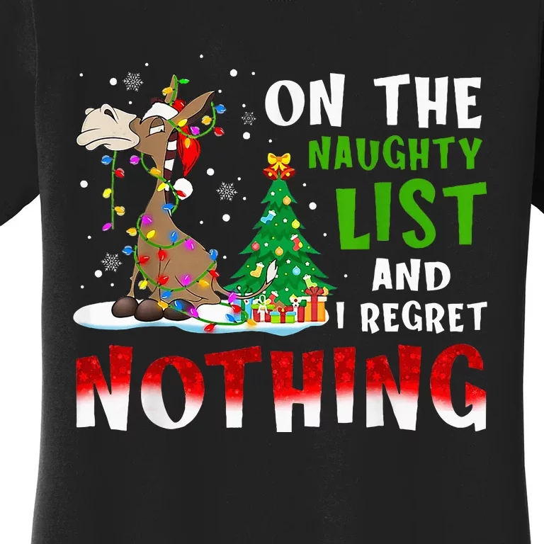 Donkey Christmas On The Naughty List And I Regret Nothing Women's T-Shirt