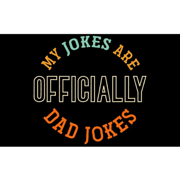 Dad Cringe Puns Funny My Jokes Are Officially Dad Jokes Bumper Sticker