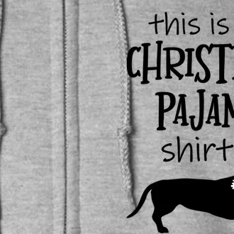 Dachshund Christmas Pajama Gift Funny Doxie Christmas Gift Full Zip Hoodie