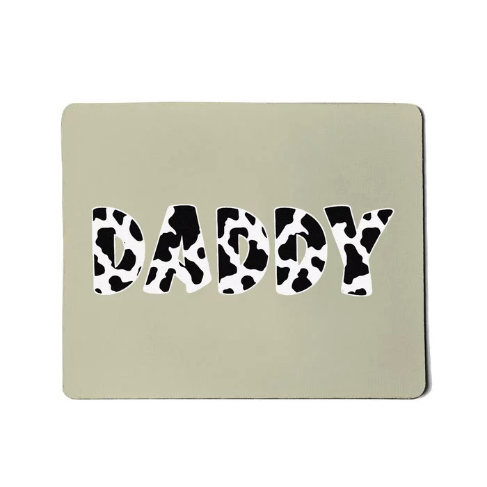 Daddy Cow Print Cow Pattern Fathers Day Mousepad