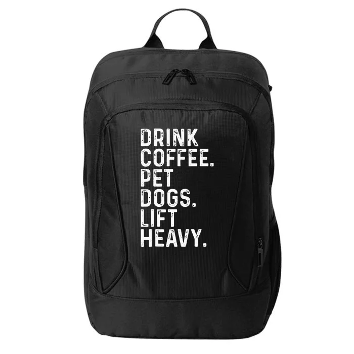 Drink Coffee Pet Dogs Lift Heavy Funny Gym Apparel Vintage City Backpack