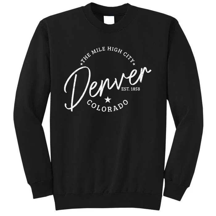 Denver Colorado Pride Mile High City Est. 1858 Denver Tall Sweatshirt