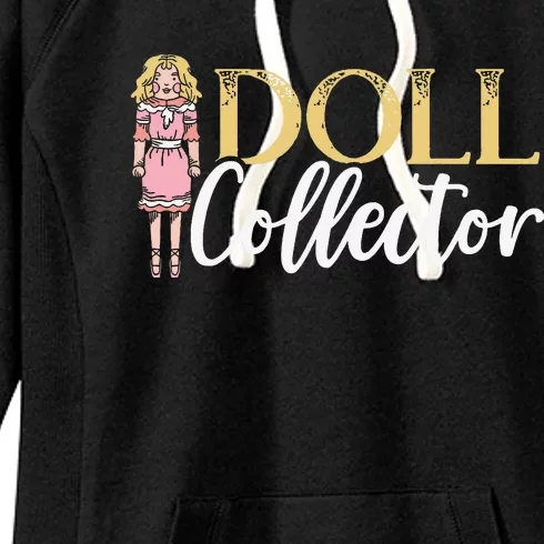 Doll Collector Plangonologist Doll Collecting Toys Women's Fleece Hoodie