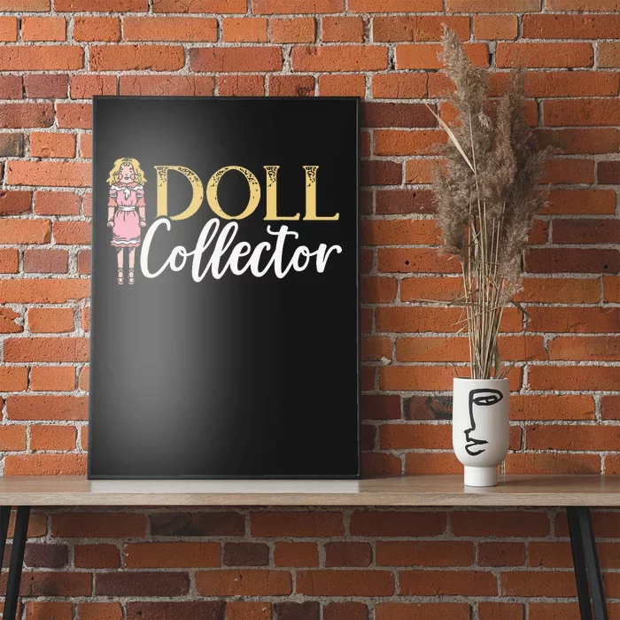 Doll Collector Plangonologist Doll Collecting Toys Poster