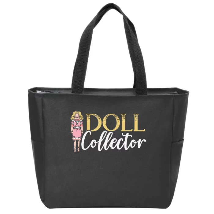 Doll Collector Plangonologist Doll Collecting Toys Zip Tote Bag