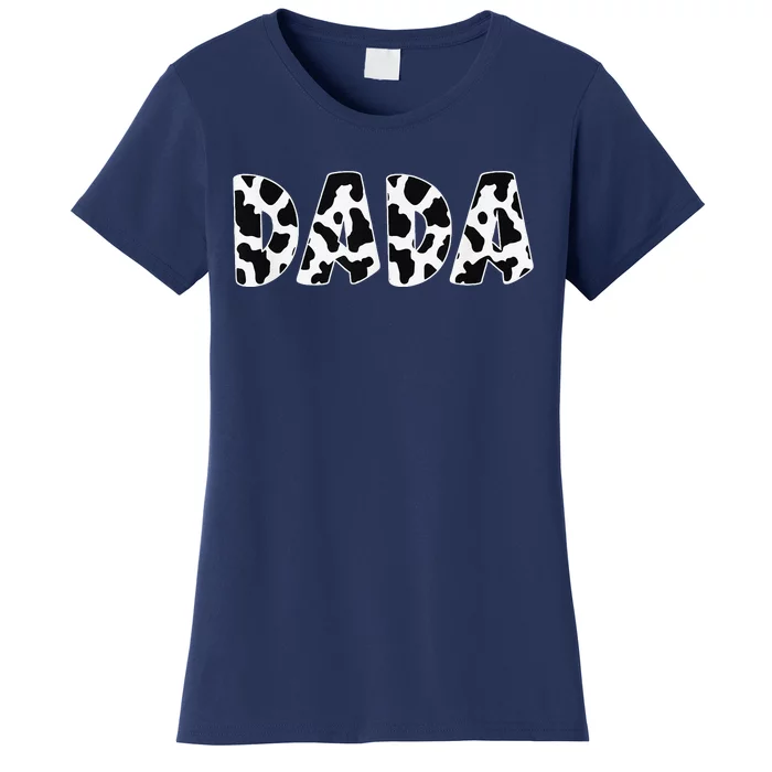 Dada Cow Print Cow Pattern Dad Daddy Fathers Day Gift Women's T-Shirt