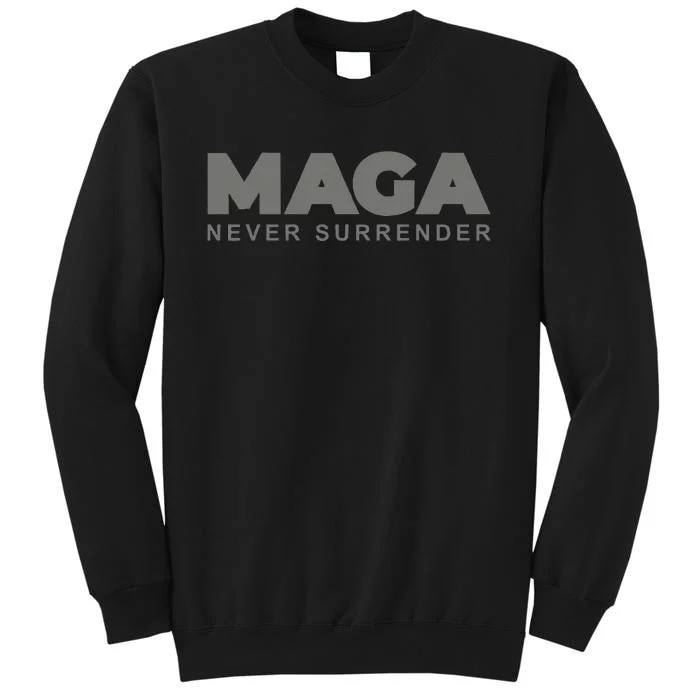 Dark Color President Trump Maga Never Surrender Usa Tall Sweatshirt