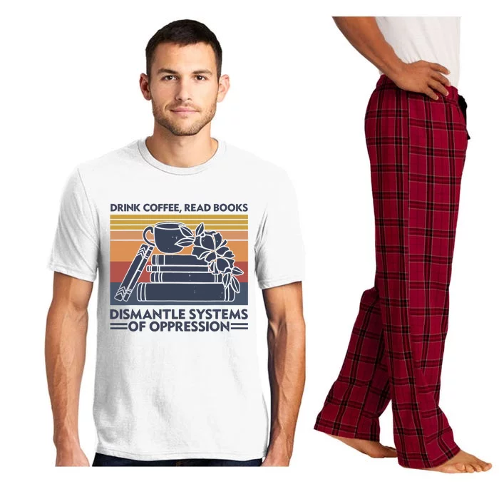 Drink Coffee Read Books Dismantle Systems Of Oppression Vintage Pajama Set