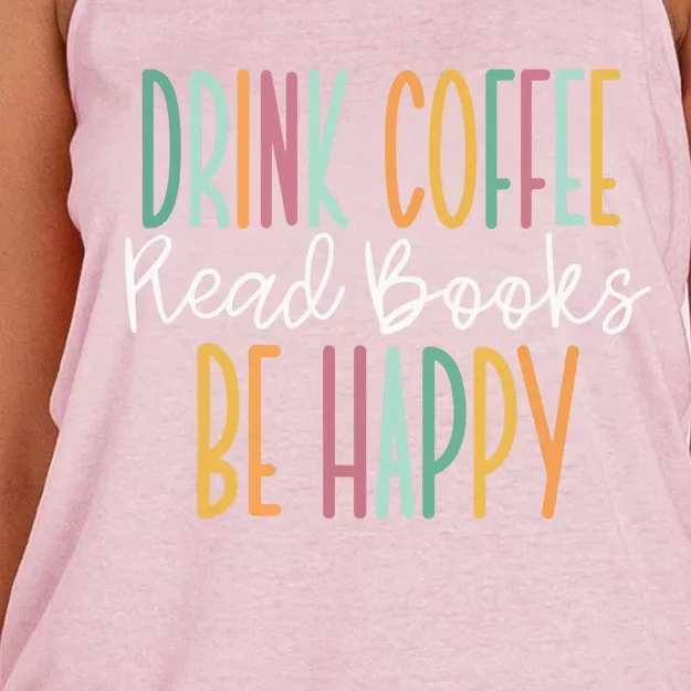 Drink Coffee Read Books Be Happy Women's Knotted Racerback Tank