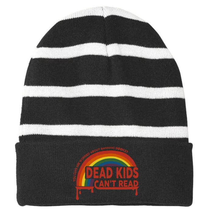 Dead Cant Read You Guys Are Worried About Banning Books Striped Beanie with Solid Band