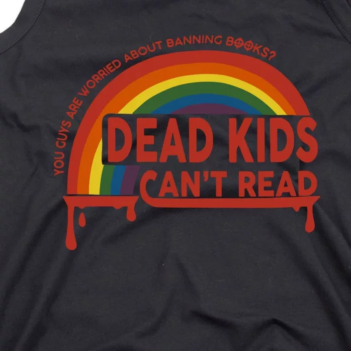 Dead Cant Read You Guys Are Worried About Banning Books Tank Top