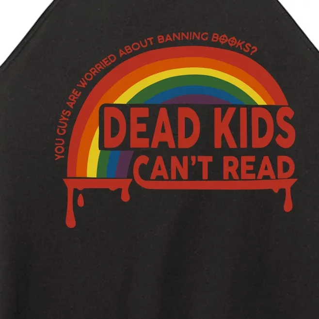 Dead Cant Read You Guys Are Worried About Banning Books Women’s Perfect Tri Rocker Tank