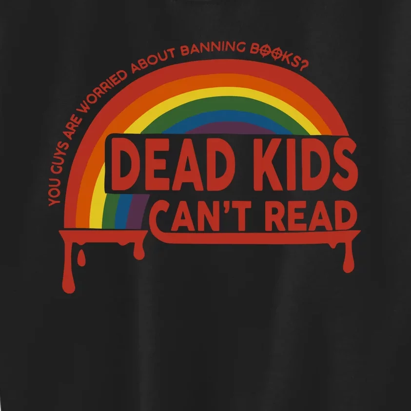 Dead Cant Read You Guys Are Worried About Banning Books Kids Sweatshirt