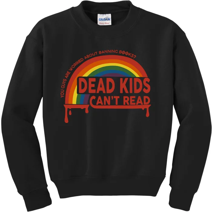 Dead Cant Read You Guys Are Worried About Banning Books Kids Sweatshirt