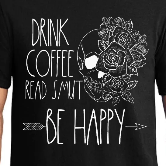 Drink Coffee Read Smut Be Happy Romance Reader Smutty Books Pajama Set