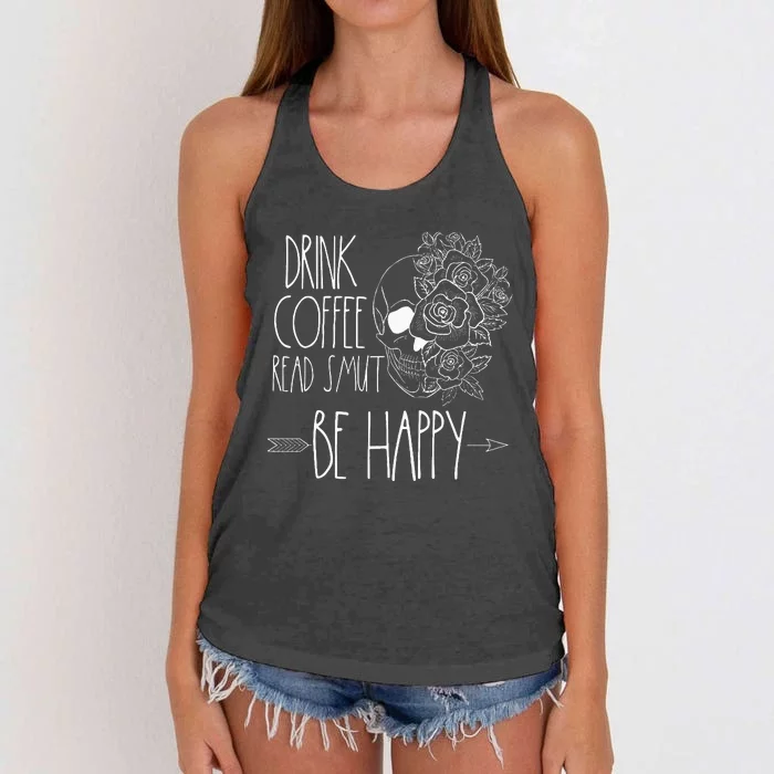 Drink Coffee Read Smut Be Happy Romance Reader Smutty Books Women's Knotted Racerback Tank