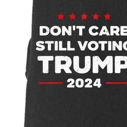 DonT Care Still Voting Trump Doggie 3-End Fleece Hoodie