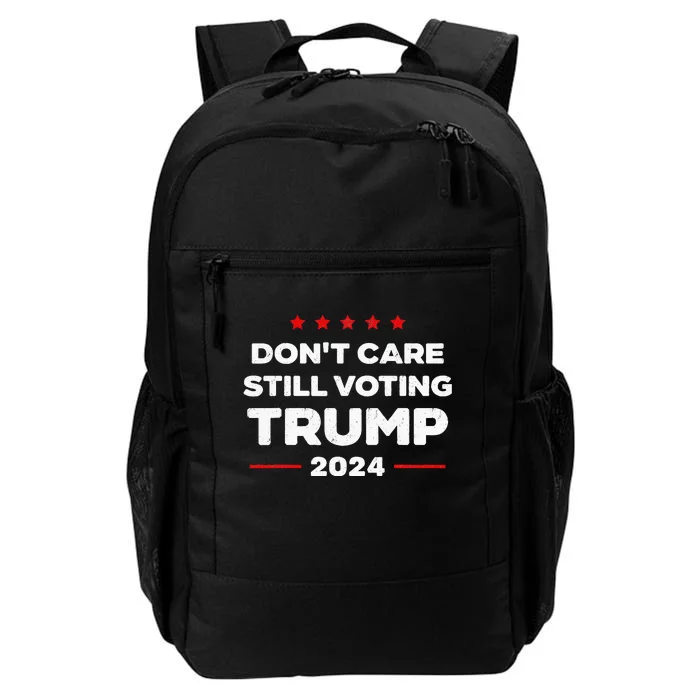 DonT Care Still Voting Trump Daily Commute Backpack