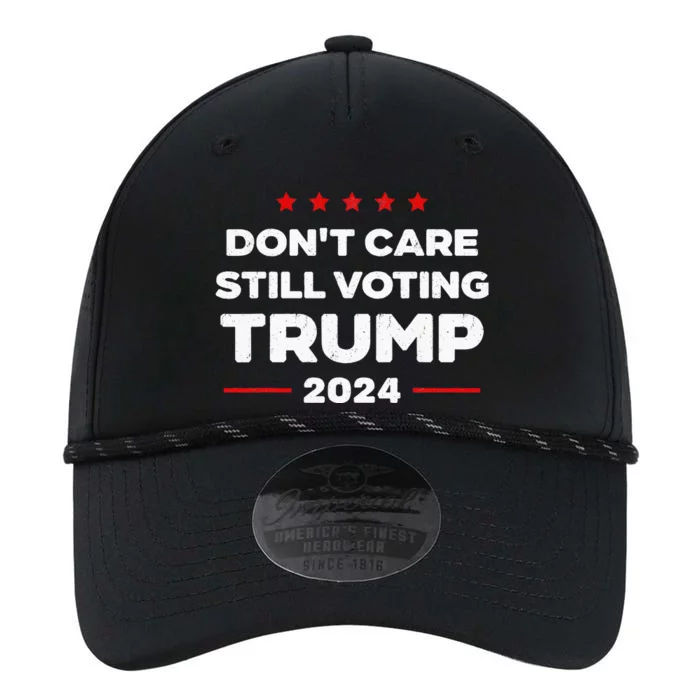 DonT Care Still Voting Trump Performance The Dyno Cap