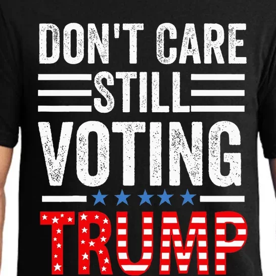 DonT Care Still Voting Trump Pro Donald Trump Pajama Set