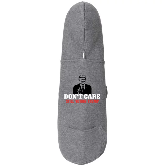 DonT Care Still Voting Trump Doggie 3-End Fleece Hoodie