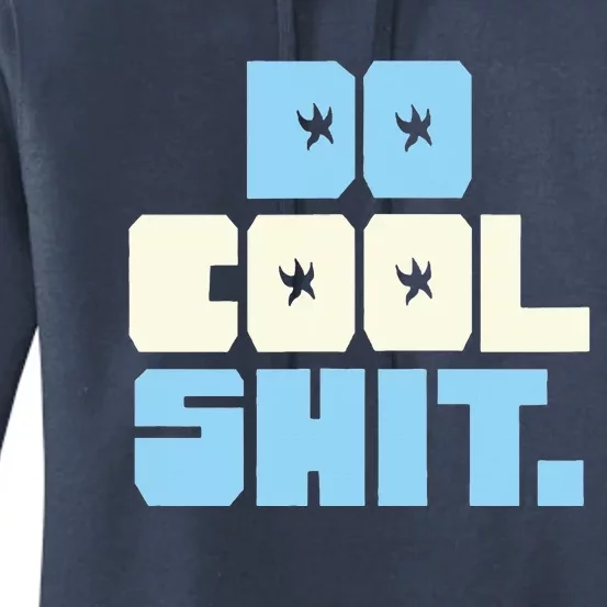 Do Cool Shit Women's Pullover Hoodie