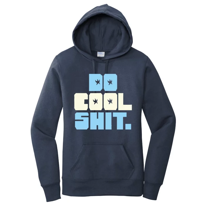 Do Cool Shit Women's Pullover Hoodie