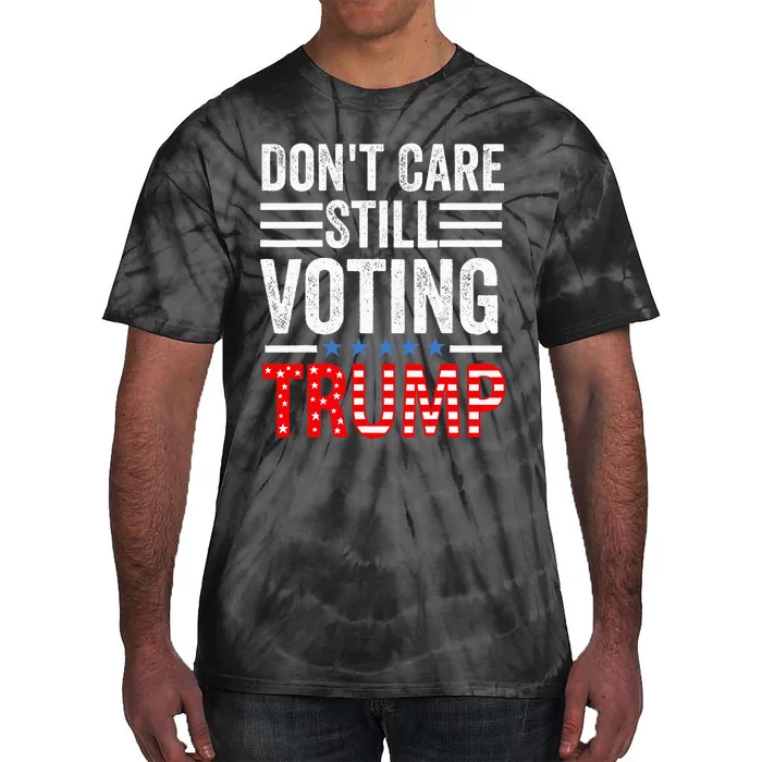 DonT Care Still Voting Trump Pro Donald Trump Mug Shot Tie-Dye T-Shirt