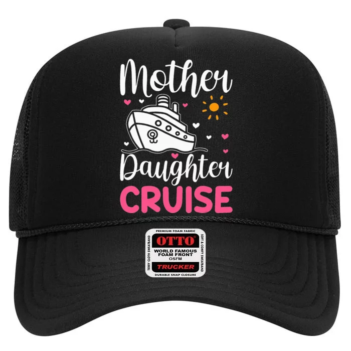 Daughter Cruise Ship Travelling Cruise Trip Mother High Crown Mesh Trucker Hat