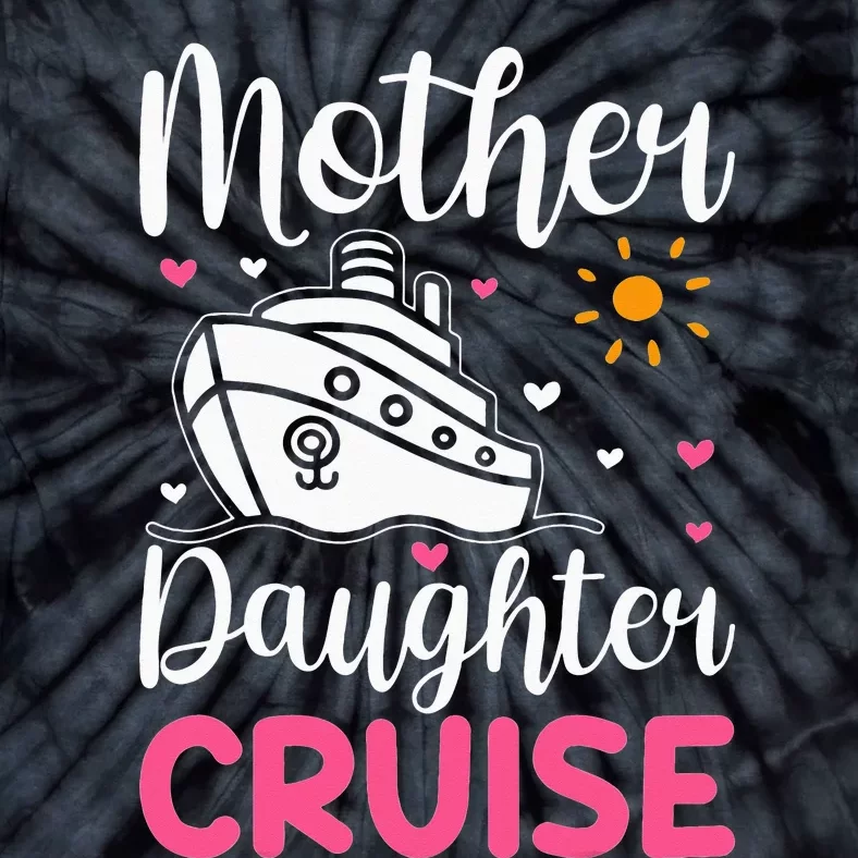 Daughter Cruise Ship Travelling Cruise Trip Mother Tie-Dye T-Shirt