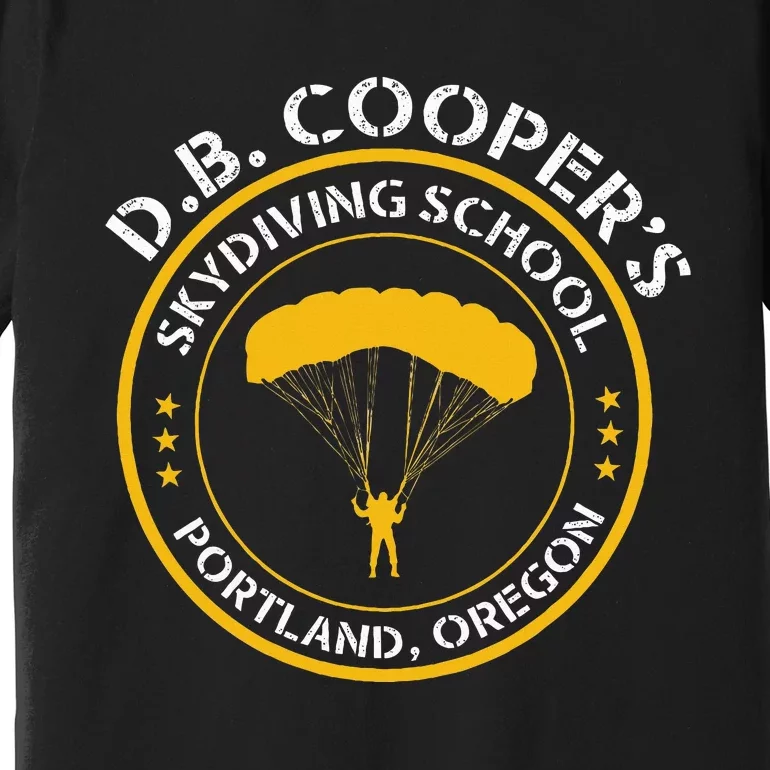 Db Cooper Skydiving School Portland Oregon Premium T-Shirt