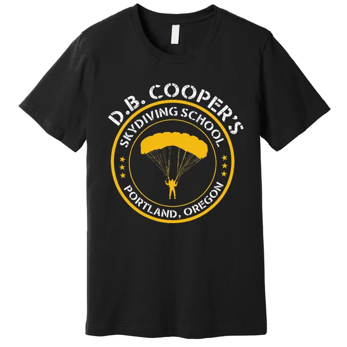 Db Cooper Skydiving School Portland Oregon Premium T-Shirt