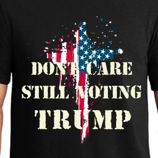 DonT Care Still Voting Trump Patriotic American Flag Cross Gift Pajama Set