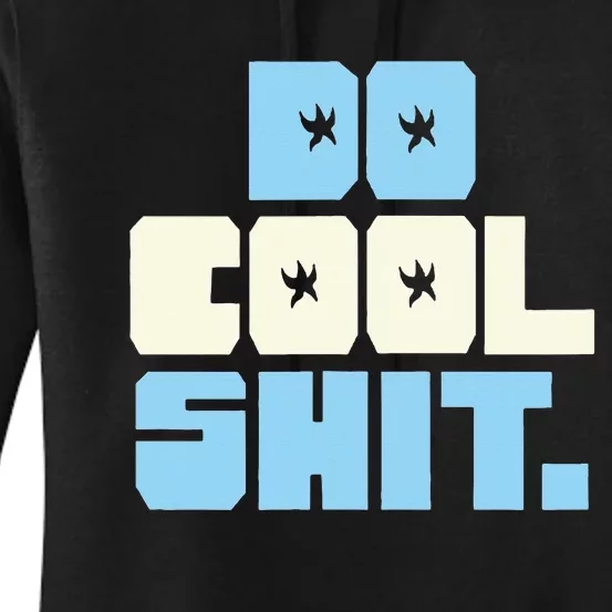 Do Cool Shit Women's Pullover Hoodie