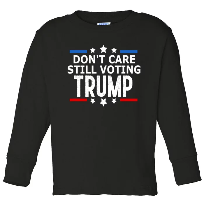 Dont Care Still Voting Trump Patriotic American Flag Toddler Long Sleeve Shirt