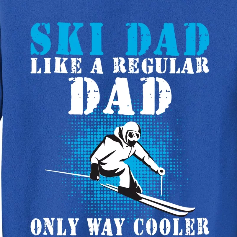 Distressed Cool Ski Dad Skiing Winter Sports Skier Father Gift Tall Sweatshirt