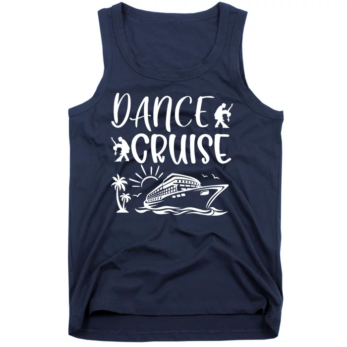 Dance Cruise Ship Dancing Cruise Ship Cruise Dance Party Dance Cruise Squad Tank Top