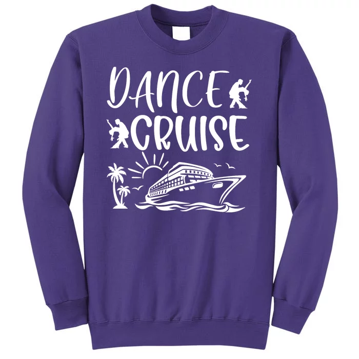 Dance Cruise Ship Dancing Cruise Ship Cruise Dance Party Dance Cruise Squad Sweatshirt