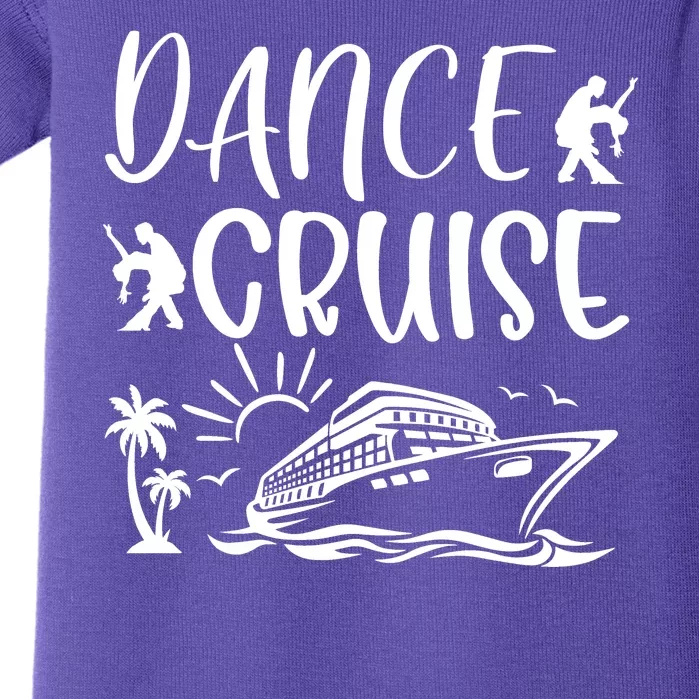 Dance Cruise Ship Dancing Cruise Ship Cruise Dance Party Dance Cruise Squad Baby Bodysuit