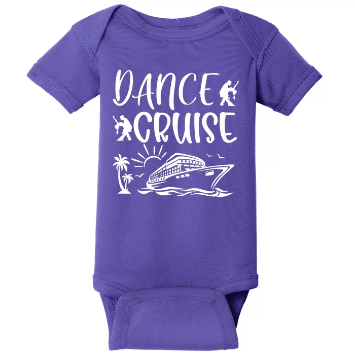 Dance Cruise Ship Dancing Cruise Ship Cruise Dance Party Dance Cruise Squad Baby Bodysuit