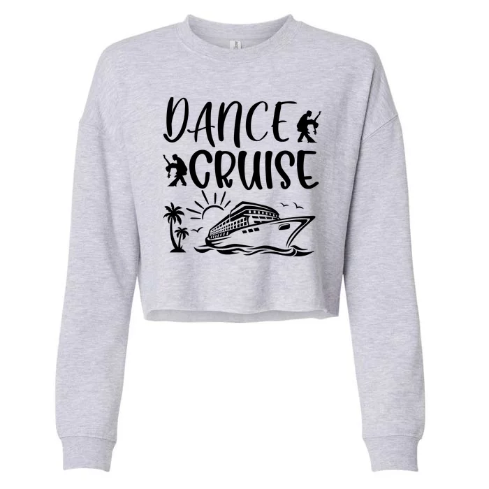 Dance Cruise Ship Dancing Cruise Ship Cruise Dance Party Dance Cruise Squad Cropped Pullover Crew