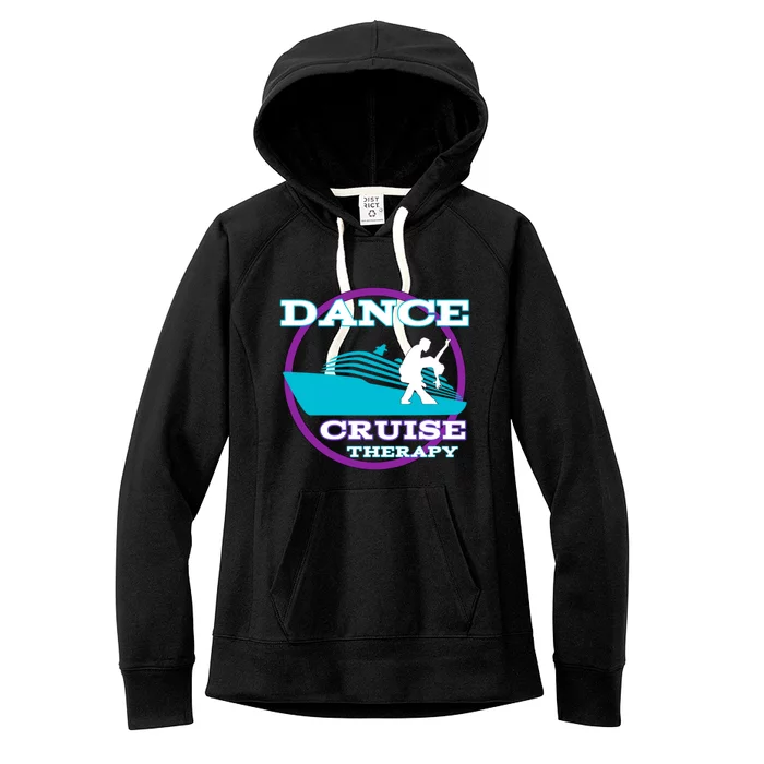 Dance Cruise Therapy Ship Cute Gift Women's Fleece Hoodie