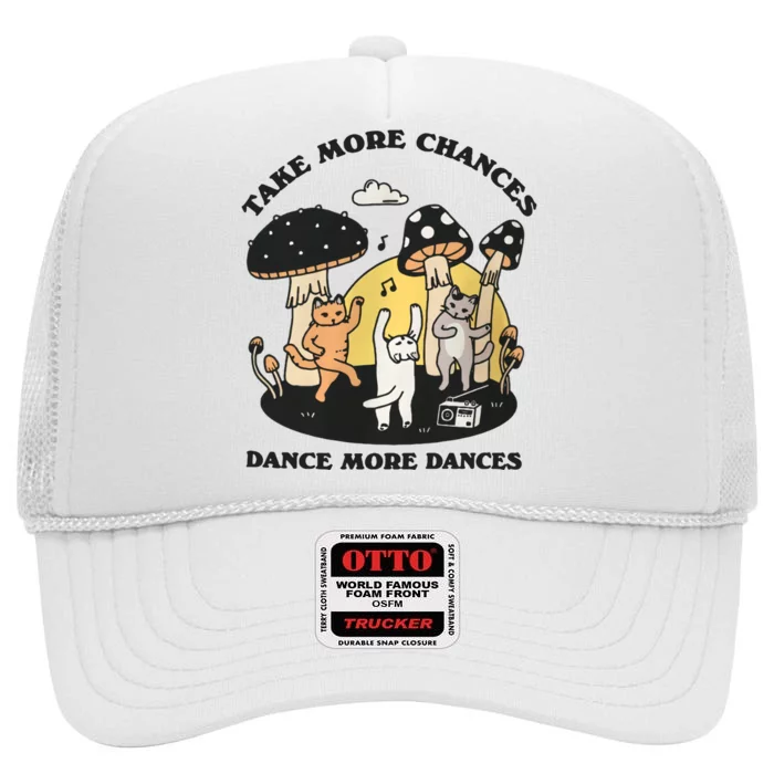 Dancing Cats Take More Chances Dance More Dances Kitty High Crown Mesh Trucker Hat