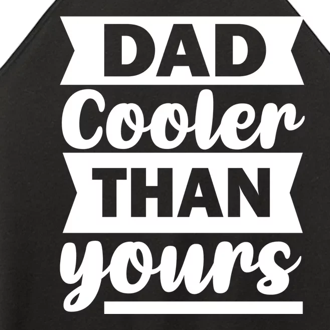 Dad Cooler Than Yours Women’s Perfect Tri Rocker Tank